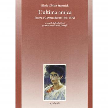 L'ultima amica. Lettere a Carmen Bernt