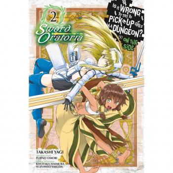 Is It Wrong to Try to Pick Up Girls in a Dungeon? on the Side : Sword Oratoria, Vol. 2 (Manga), by Fujino Omori