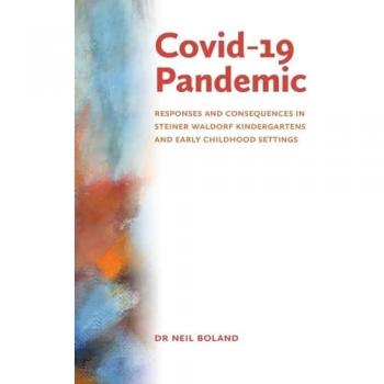Covid-19 Pandemic: Responses and Consequences in Steiner Waldorf Kindergartens and Early Childhood Settings