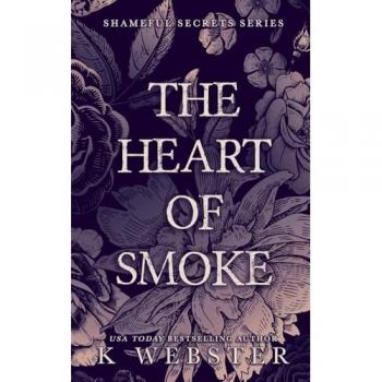Webster, K.: The Heart of Smoke