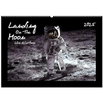 Landing On The Moon Like A Cartoon (Wandkalender 2025 DIN A2 quer) CALVENDO Monatskalender