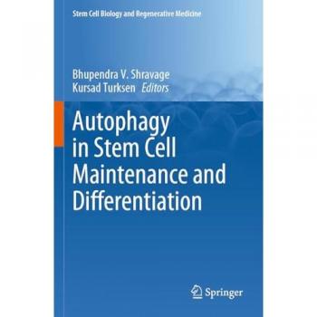 Autophagy in Stem Cell Maintenance and Differentiation (Stem Cell Biology and Regenerative Medicine, 73, Band 73)