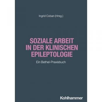 Soziale Arbeit in der klinischen Epileptologie