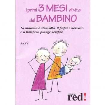 I primi tre mesi di vita del bambino. La mamma è stravolta, il papà nervoso e il bambino piange sempre