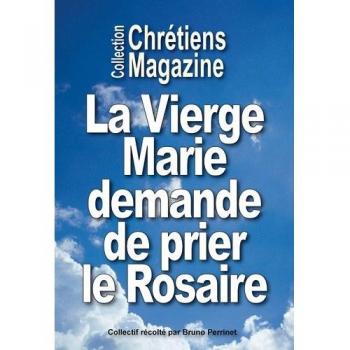 La Vierge Marie Demande de Prier le Rosaire
