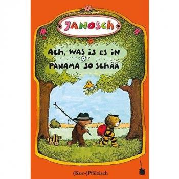 Ach, was is es in Panama so schää. Die Gschischt, wie der kläne Tiger und des kläne Bärle emol uf Panama gange sin