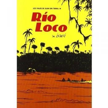 Astisendo Grupo Editorial Bande Dessinée Rio Loco (los Viajes De Juan Sin Tierra 03)