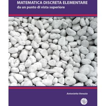 Matematica discreta elementare da un punto di vista superiore