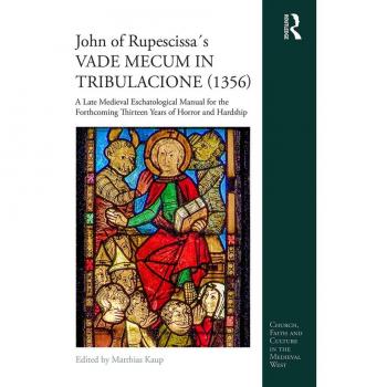 Vitalsource Technologies, Inc. John of Rupescissa's Vade Mecum in Tribulacione (1356)