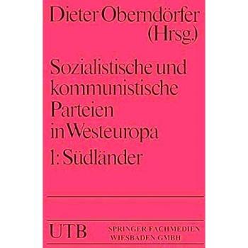 Oberndörfer, Dr. Dieter Sozialistische Und Kommunistische Parteien In Westeuropa: Veroff. D. Sozialwissenschaftl. Forschungsinst. D. Konrad-Adenauer-Stiftung . . . 761