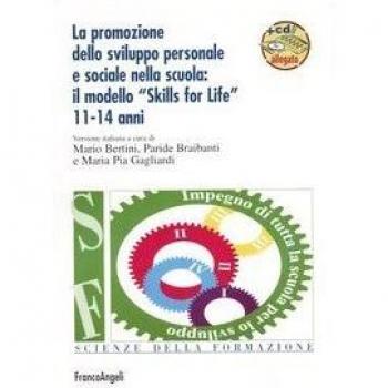 La promozione dello sviluppo personale e sociale nella scuola: il modello «Skills for life» 11-14 anni. Con CD-ROM
