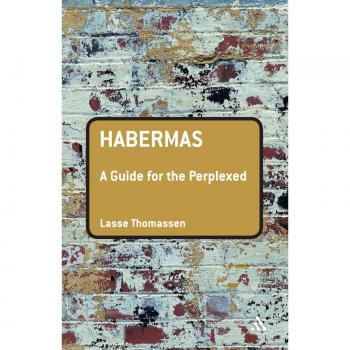 Habermas: A Guide for the Perplexed (Continuum Guides for the Perplexed)