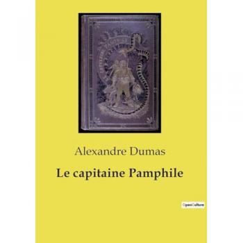 Dumas, Alexandre: Le capitaine Pamphile