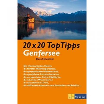 Claus Schweitzer 20 X 20 Toptipps Genfersee