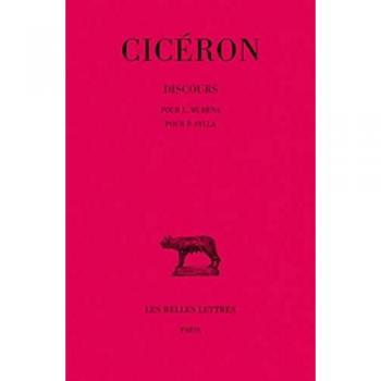 Discours. Tome XI : Pour L. Muréna