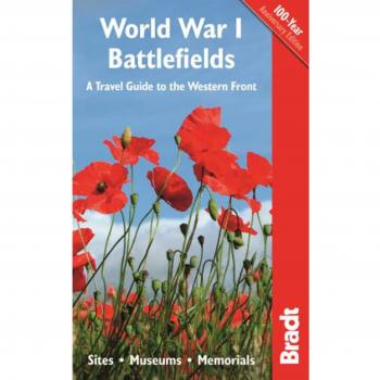 World War I Battlefields: A Travel Guide to the Western Front (Bradt Travel Guides)