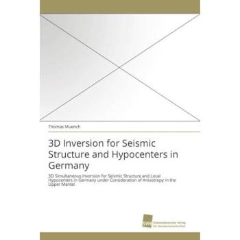 3D Inversion for Seismic Structure and Hypocenters in Germany: 3D Simultaneous Inversion for Seismic Structure and Local Hypocenters in Germany under Consideration of Anisotropy in the Upper Mantel