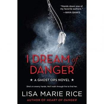 I Dream of Danger: A Ghost Ops Novel: 2 (Ghost Ops Novels, 2