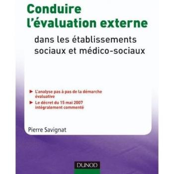 Conduire l'évaluation externe dans les établissements et services sociaux et médico-sociaux