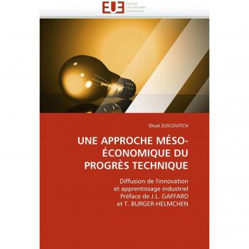 Zuscovitch, Ehud: UNE APPROCHE MÉSO-ÉCONOMIQUE DU PROGRÈS TECHNIQUE