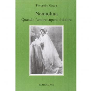Nennolina. Quando l'amore supera il dolore