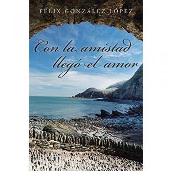 Con la amistad llegó el amor (Tapa blanda).