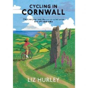 Hurley, Liz: Cycling in Cornwall