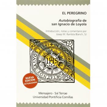 El Peregrino: Autobiografía De San Ignacio De Loyola