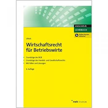 Wirtschaftsrecht für Betriebswirte: Grundzüge des BGB. Grundzüge des Handels