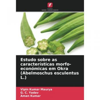 Estudo sobre as características morfo-económicas em Okra (Abelmoschus esculentus L.)