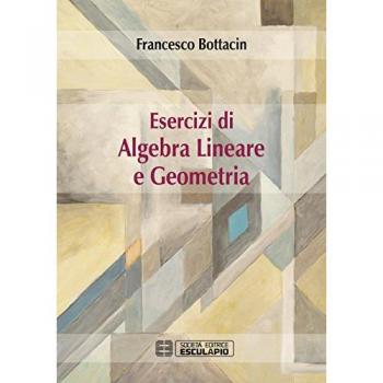Esercizi di algebra lineare e geometria