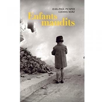 Enfants maudits : Ils sont 200 000, On les appelait les