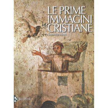 Le prime immagini cristiane. Nuova ediz.
