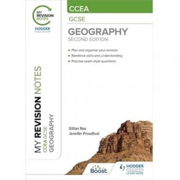 My Revision Notes: CCEA GCSE Geography Second Edition