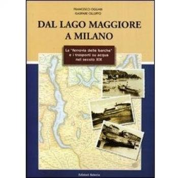 Dal lago Maggiore a Milano. La «ferrovia delle barche» e i trasporti su acqua nel secolo XIX