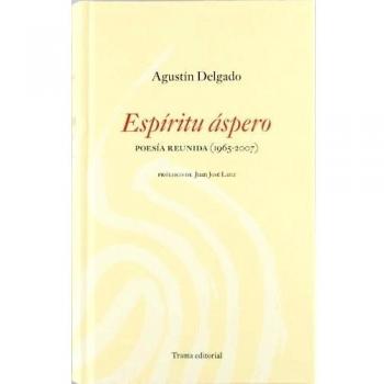 Espíritu áspero: poesía reunida (1965-2007) (Tapa dura).