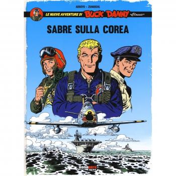 Sabre sulla Corea. Le nuove avventure di Buck Danny «classic»