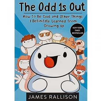 Odd 1s Out How to Be Cool & Other Things I Definitely Learned from Growing Up