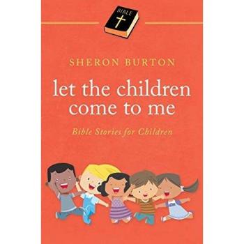 Let the Children Come to Me: Bible Stories for Children