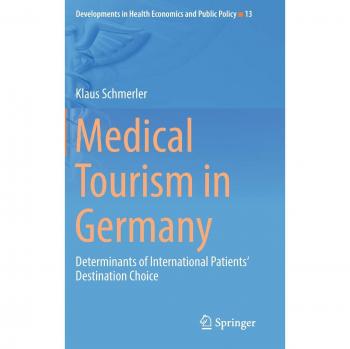 Schmerler, Klaus: Medical Tourism in Germany