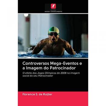 Controversos Mega-Eventos e a Imagem do Patrocinador: O efeito dos Jogos Olímpicos de 2008 na imagem social do seu Patrocinador