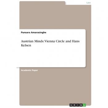Austrian Minds: Vienna Circle and Hans Kelsen