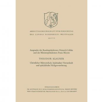 Christlicher Märtyrerkult, Heidnischer Heroenkult und Spätjüdische Heiligenverehrung (Arbeitsgemeinschaft für Forschung des Landes Nordrhein-Westfalen, 91, Band 91)