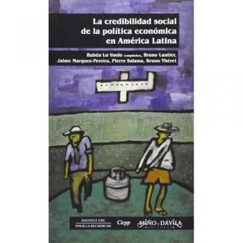 LA CREDIBILIDAD SOCIAL DE LA POLITICA ECONOMICA EN AMERICA LATINA