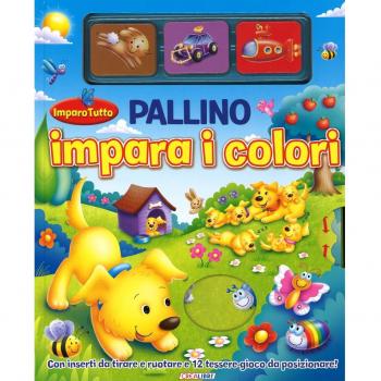 Pallino impara i colori. Imparo tutto