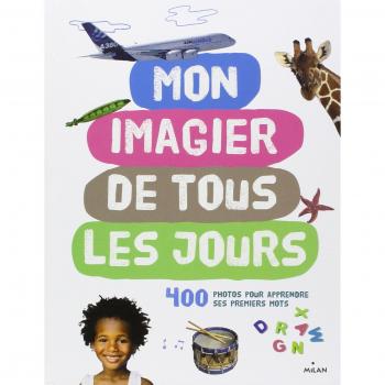 Mon imagier de tous les jours 400 photos pour apprendre ses premiers mots Album