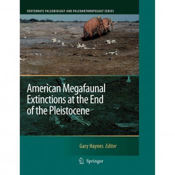 American Megafaunal Extinctions at the End of the Pleistocene