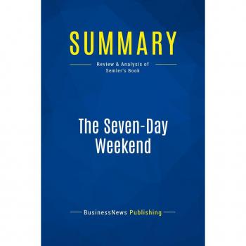 Summary: The Seven-Day Weekend