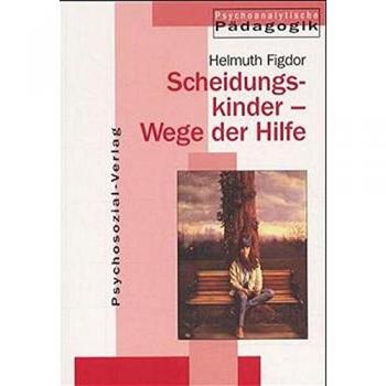Scheidungskinder: Wege der Hilfe