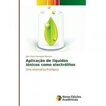 Sampaio Mendes, João Pedro: Aplicação de líquidos iónicos como electrólitos